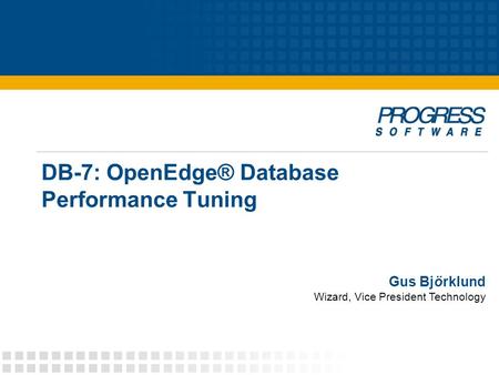 DB-7: OpenEdge® Database Performance Tuning