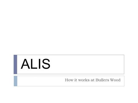 How it works at Bullers Wood
