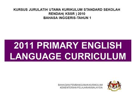 Curriculum Transformation 2011 PRIMARY ENGLISH LANGUAGE CURRICULUM