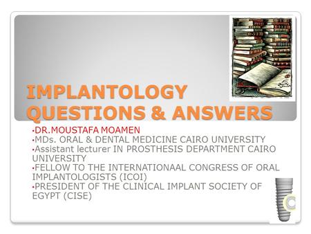 IMPLANTOLOGY QUESTIONS & ANSWERS