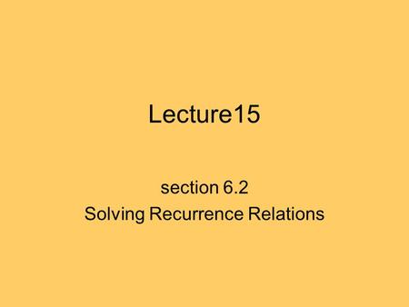 section 6.2 Solving Recurrence Relations
