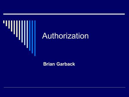 Authorization Brian Garback.
