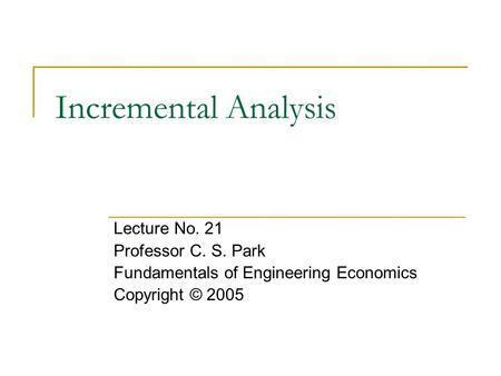Incremental Analysis Lecture No. 21 Professor C. S. Park