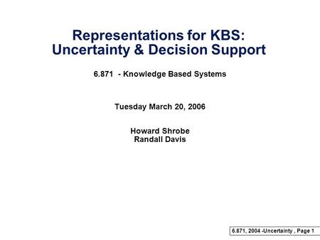 Representations for KBS: Uncertainty & Decision Support