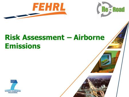 Risk Assessment – Airborne Emissions. Asphalt fumes Variable and complex exposure Climate, (wind speed and direction, temp etc) Work tasks (pavers, screedmen,
