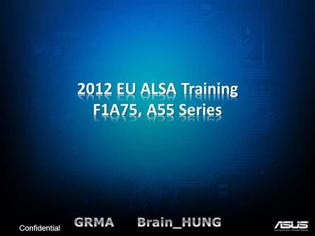 2012 EU ALSA Training F1A75, A55 Series
