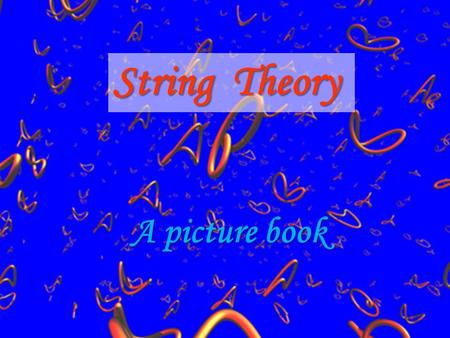 String Theory A picture book.