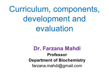 Curriculum, components, development and evaluation
