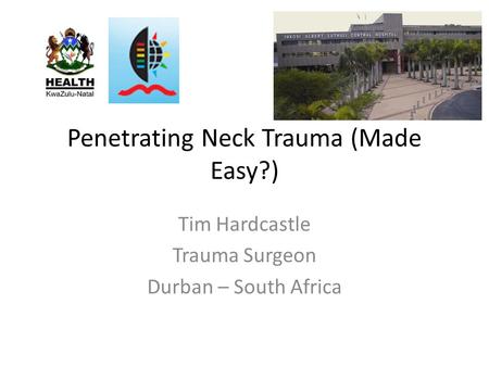 Penetrating Neck Trauma (Made Easy?)