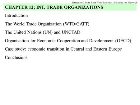 CHAPTER 12; INT. TRADE ORGANIZATIONS