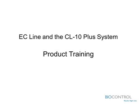 EC Line and the CL-10 Plus System Product Training
