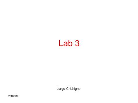 2/16/09 Lab 3 Jorge Crichigno. 2/16/09 Half-adder.