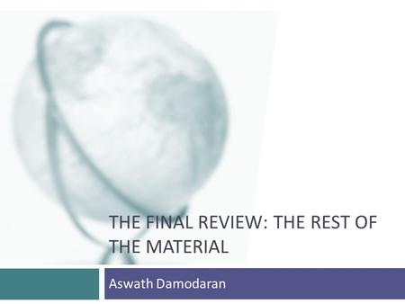 THE FINAL REVIEW: THE REST OF THE MATERIAL