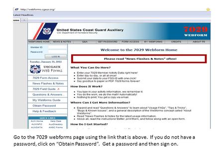 Go to the 7029 webforms page using the link that is above. If you do not have a password, click on “Obtain Password”. Get a password and then sign on.