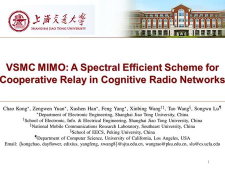 VSMC MIMO: A Spectral Efficient Scheme for Cooperative Relay in Cognitive Radio Networks 1.
