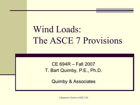 Wind Loads: The ASCE 7 Provisions