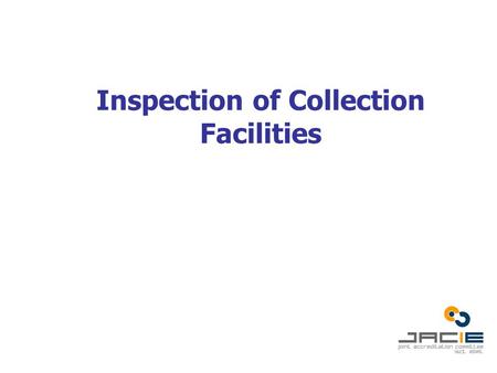 Inspection of Collection Facilities. Collection Standards: C1 General Apply to all CTPs collected from living donors Facility must apply with all applicable.