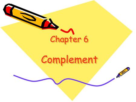 Chapter 6 Complement.