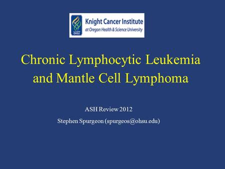 Chronic Lymphocytic Leukemia and Mantle Cell Lymphoma