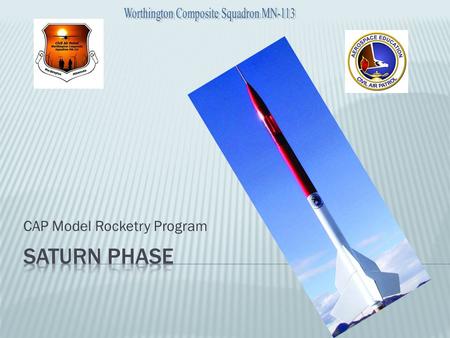CAP Model Rocketry Program.  1. MATERIALS. I will use only lightweight, non-metal parts for the nose, body and fins of my rocket.  2. MOTORS. I will.