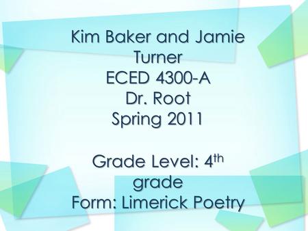 Kim Baker and Jamie Turner ECED 4300-A Dr. Root Spring 2011