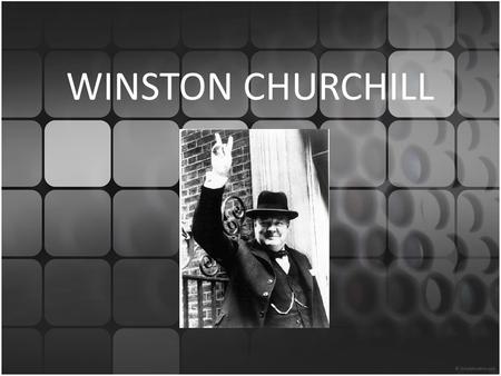 WINSTON CHURCHILL. Background Information Born on 30 Nov 1874 Father was a prominent Tory [Conservative Party, Great Britain] politician, Mother was an.