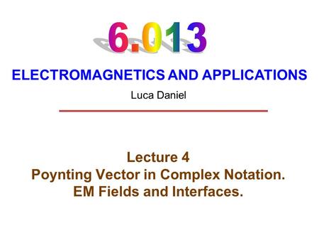 ELECTROMAGNETICS AND APPLICATIONS