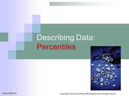 Describing Data: Percentiles