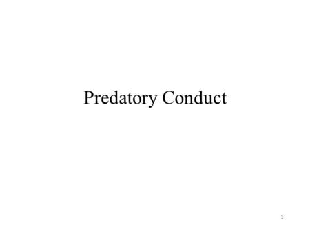 1 Predatory Conduct. 2 Predatory conduct is the implementation of a strategy designed specifically to deter rival firms from competing in a market. To.