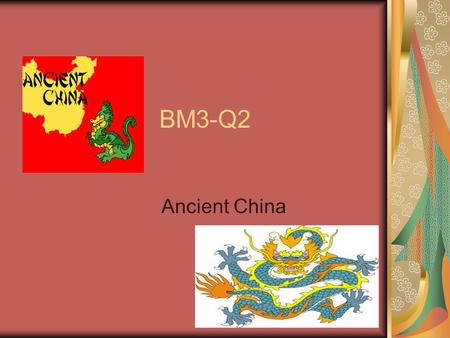 BM3-Q2 Ancient China. Great Wall of China During the Qin Dynasty, what did the farmers strengthen and complete to keep out the northern invaders? During.