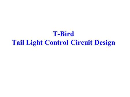 T-Bird Tail Light Control Circuit Design