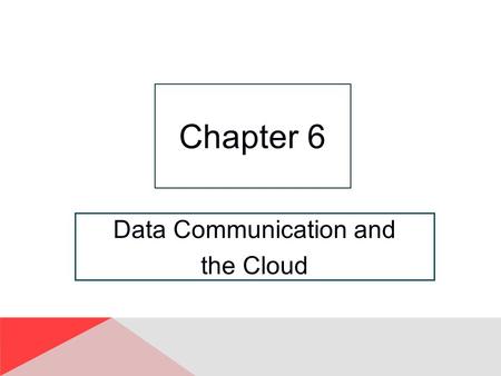 Data Communication and the Cloud