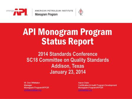 API Monogram Program Status Report