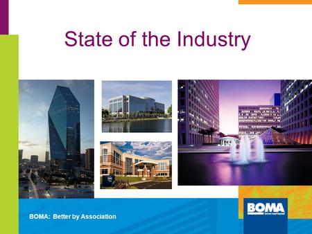 State of the Industry BOMA: Better by Association 280 Plaza, Columbus, Ohio CBRE.