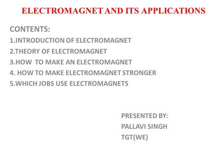 ELECTROMAGNET AND ITS APPLICATIONS