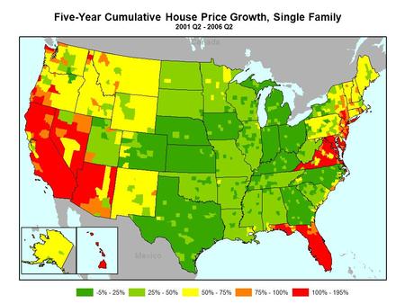 -5% - 25%25% - 50%50% - 75%75% - 100%100% - 195% 2001 Q2 - 2006 Q2 Five-Year Cumulative House Price Growth, Single Family.