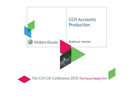 CCH Accounts Production Breakout session. Agenda CCH Online Accounting – Twinfield —Integration with CCH Accounts Production —Moving from VAP Bookkeeping.