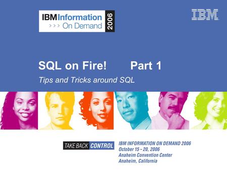 SQL on Fire! Part 1 Tips and Tricks around SQL. Agenda  Part I  SQL vs. SQL PL example  Error handling  Tables out of nowhere  Pivoting  Aggregation.