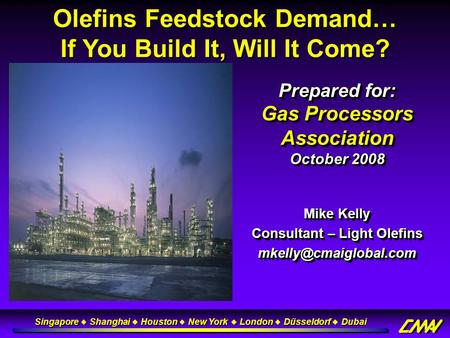 Olefins Feedstock Demand… If You Build It, Will It Come?