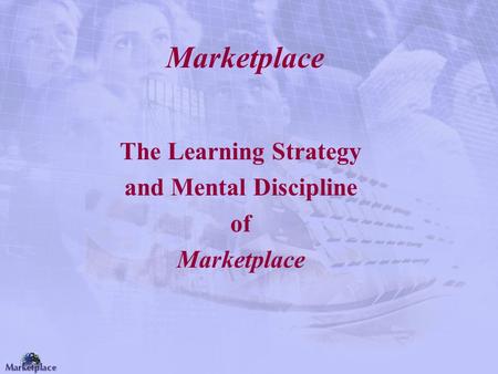 The Learning Strategy and Mental Discipline of Marketplace