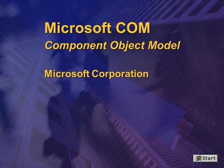 Microsoft COM Component Object Model Microsoft Corporation ™