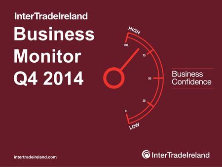 Business Monitor Q4 2014. Business Monitor Q4 Business position “85% of firms either stable or growing...” Which of the following best describes the current.
