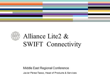 Alliance Lite2 & SWIFT Connectivity