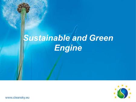 Sustainable and Green Engine. SAGE (Sustainable And Green Engines) AFHE 6 demonstrators with evolutionary and revolutionary technologies with challenging.