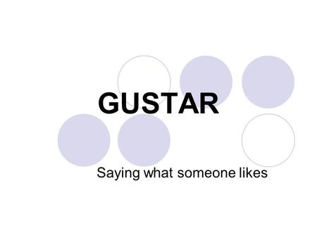 Saying what someone likes