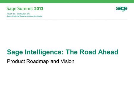 Sage Intelligence: The Road Ahead Product Roadmap and Vision.