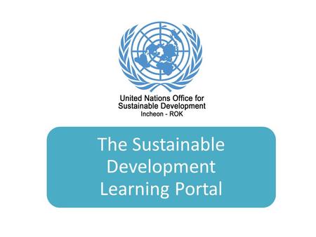 The Sustainable Development Learning Portal. Knowledge Management Networks & Partnerships e-Learning.