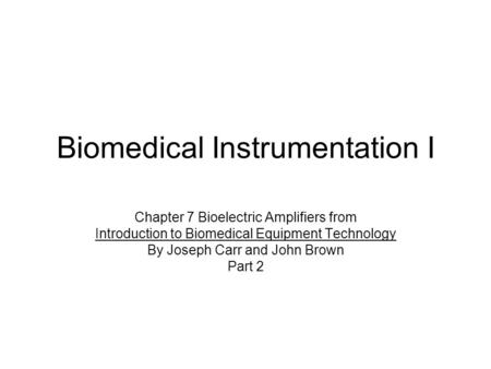 Biomedical Instrumentation I