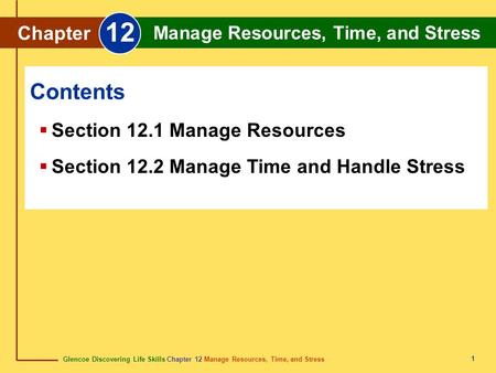 12 Contents Chapter Section 12.1 Manage Resources