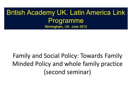 British Academy UK. Latin America Link Programme